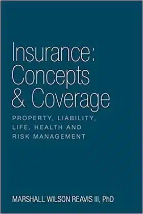Insurance: Concepts & Coverage by Marshall Wilson Reavis III