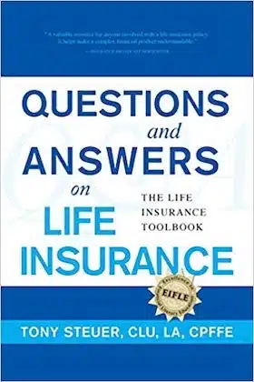 Questions and Answers on Life Insurance by Tony Steuer