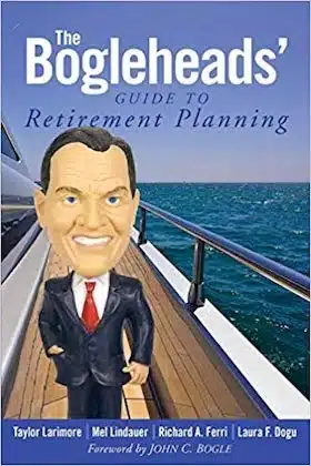 The Bogleheads' Guide to Retirement Planning by Taylor Larimore